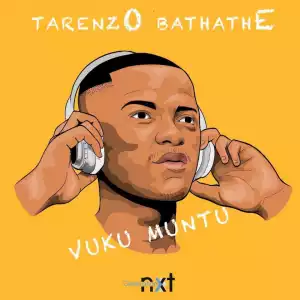 Tarenzo Bathathe - Vuku Muntu